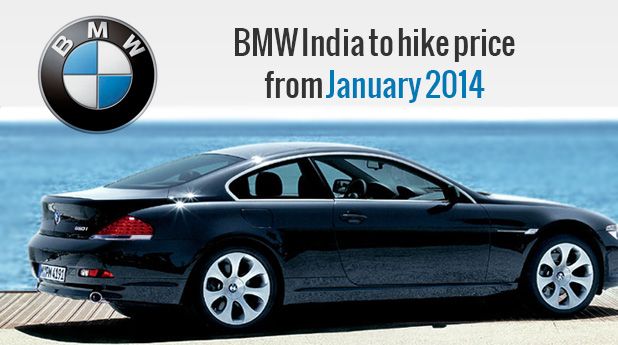 BMW India to hike price from January 2014