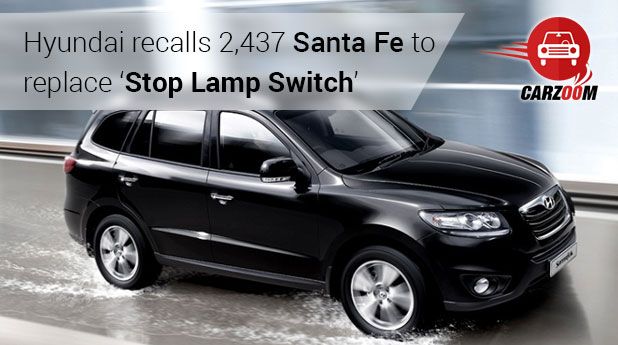Hyundai recalls 2,437 Santa Fe to replace ‘Stop Lamp Switch’