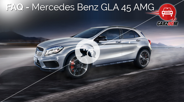 FAQ-Mercedes Benz GLA 45 AMG