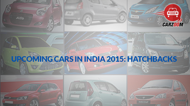 Upcoming Hatchbacks 2015