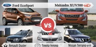 Mahindra XUV500 vs Ford EcoSport vs Renault Duster vs Toyota Innova vs Nissan Terrano