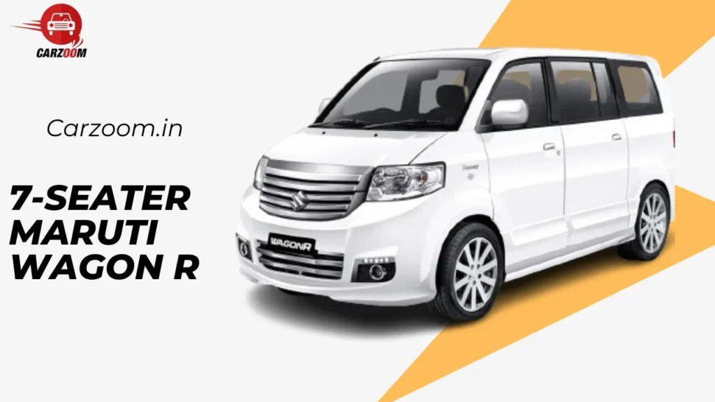 7-Seater Maruti Wagon R Price is INR 5 to 8 Lakh | 2024 March Update