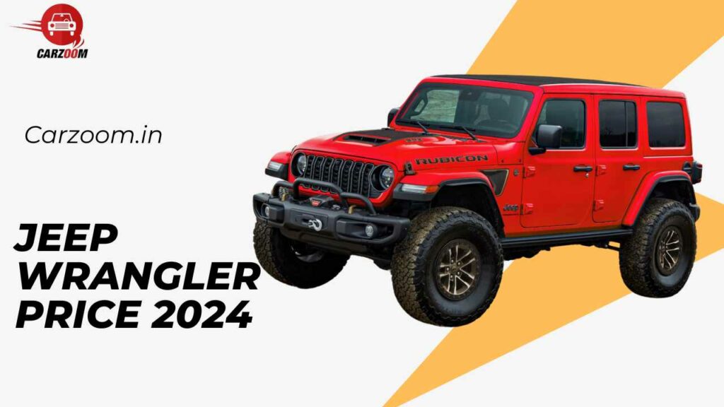 Jeep Wrangler Price 2024 – June Update: Latest Prices Revealed