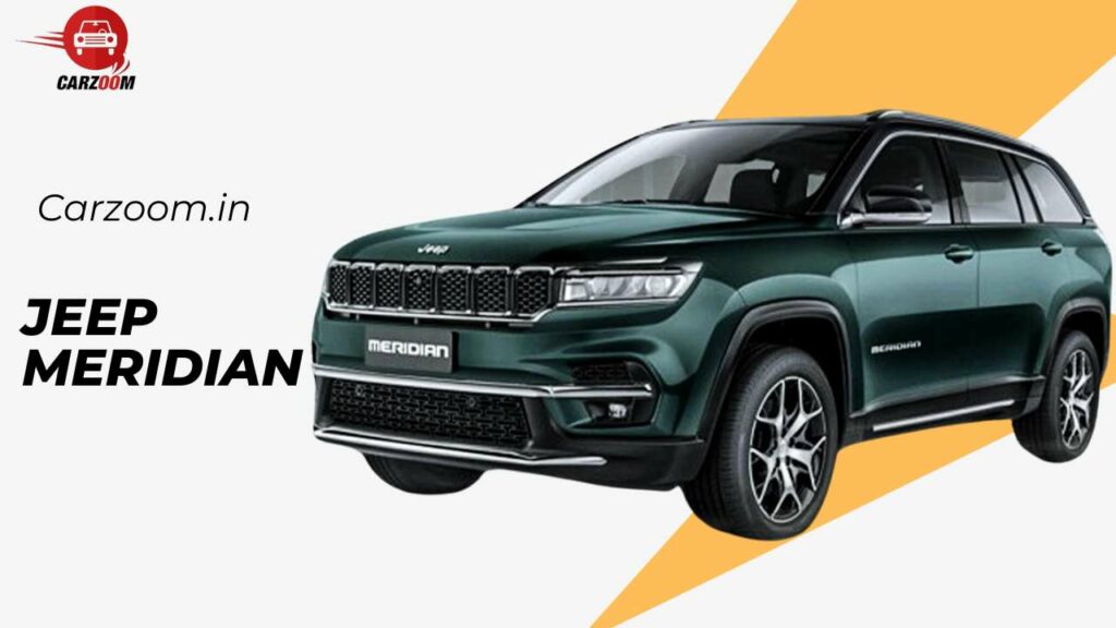 Jeep Meridian 2024: New Model Launched – Price, Features & Reviews