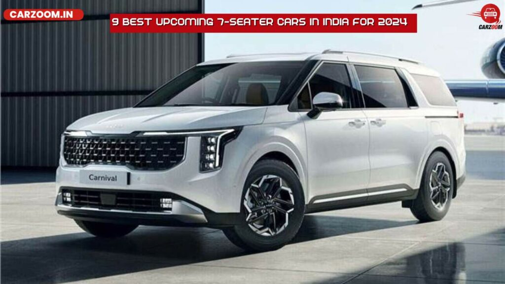 Top 9 Upcoming 7-Seater Cars in India 2024 – New Models Launched!