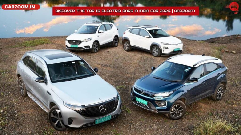 Discover the Top 15 Electric Cars in India for 2024 | Carzoom