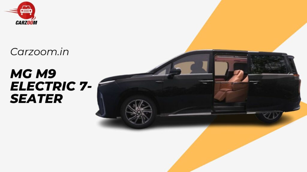 MG M9 Electric 7-Seater: Price, Specs, Pros & Launch Date
